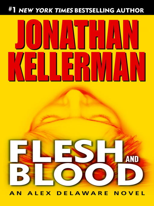 Title details for Flesh and Blood by Jonathan Kellerman - Wait list